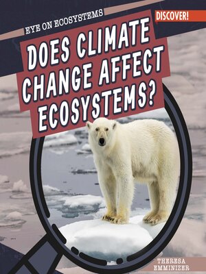 cover image of Does Climate Change Affect Ecosystems?